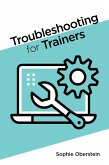 Troubleshooting for Trainers (eBook, ePUB) Troubleshooting for Trainers (eBook, ePUB)