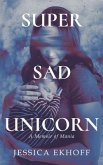Super Sad Unicorn (eBook, ePUB)