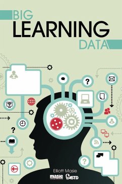 Big Learning Data (eBook, ePUB) - Masie, Elliott