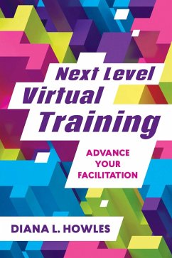 Next Level Virtual Training (eBook, ePUB) - Howles, Diana L.