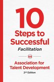10 Steps to Successful Facilitation, 2nd Edition (eBook, ePUB)