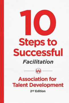 10 Steps to Successful Facilitation, 2nd Edition (eBook, ePUB) - Atd
