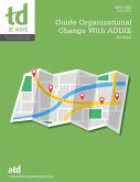 Guide Organizational Change With ADDIE (eBook, PDF)