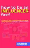 How to be an influencer FAST! (eBook, ePUB)