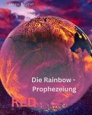 Die Rainbow-Prophezeiung (eBook, ePUB)