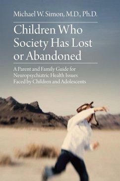 Children Who Society Has Lost or Abandoned (eBook, ePUB) - Simon, Michael W.