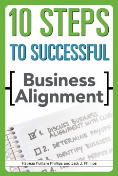 10 Steps to Successful Business Alignment (eBook, ePUB) - Phillips, Jack J.; Phillips, Patricia Pulliam