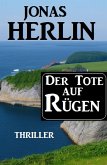 Der Tote auf Rügen: Thriller (eBook, ePUB)