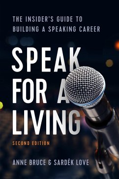 Speak for a Living, 2nd Edition (eBook, ePUB) - Bruce, Anne; Love, Sardek