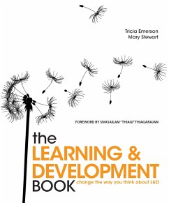 The Learning and Development Book (eBook, ePUB) - Emerson, Tricia; Stewart, Mary