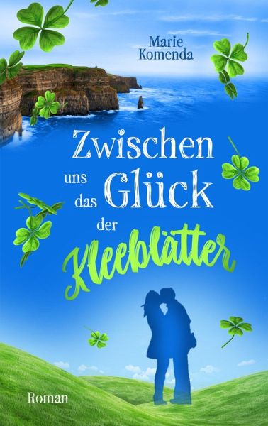 Zwischen uns das Glück der Kleeblätter (eBook, ePUB) Zwischen uns das Glück der Kleeblätter (eBook, ePUB)
