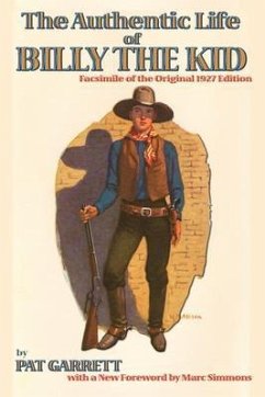 The Authentic Life of Billy the Kid (eBook, ePUB) - Garrett, Pat