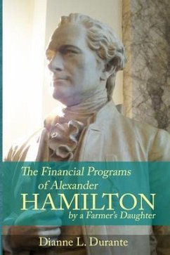 Financial Programs of Alexander Hamilton (eBook, ePUB) - Durante, Dianne