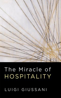The Miracle of Hospitality (eBook, ePUB) - Giussani, Luigi