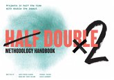 Half Double Methodology Handbook (eBook, ePUB) Half Double Methodology Handbook (eBook, ePUB)