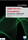 Agile Scrum Foundation Courseware - Nederlands (eBook, ePUB) Agile Scrum Foundation Courseware - Nederlands (eBook, ePUB)