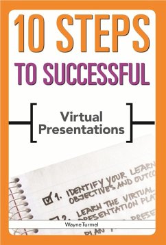 10 Steps to Successful Virtual Presentations (eBook, ePUB) - Turmel, Wayne