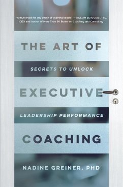 The Art of Executive Coaching (eBook, ePUB) - Greiner, Nadine