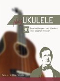 Play Ukulele - 30 Bearbeitungen von Liedern von Stephen Foster (eBook, ePUB)