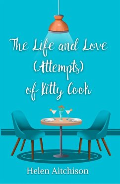 The Life and Love (Attempts) of Kitty Cook (eBook, ePUB) - Aitchison, Helen