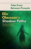 Elin Olausson's Shadow Paths (Tales From Between Presents) (eBook, ePUB)