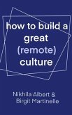How to Build a Great (Remote) Culture (eBook, ePUB)