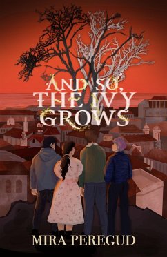 And So, The Ivy Grows (eBook, ePUB) - Peregud, Mira