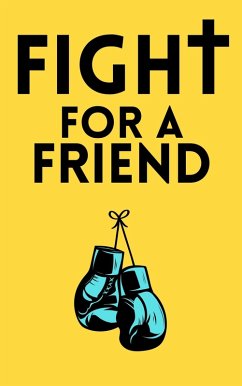 Cover Fight For A Friend (eBook, ePUB)