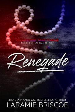 Renegade - Special Edition (The Moonshine Task Force (Special Edition), #1) (eBook, ePUB) - Briscoe, Laramie