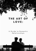 The Art of Love: A Guide to Romantic Relationships (eBook, ePUB)