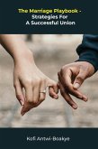 The Marriage Playbook - Strategies For A Successful Union (eBook, ePUB)