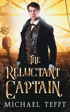 The Reluctant Captain (The Reluctant Series, #1) (eBook, ePUB) - Tefft, Michael