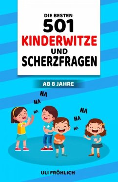 Die besten 501 Kinderwitze und Scherzfragen (eBook, ePUB) - Fröhlich, Uli
