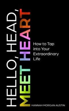 Hello, Head, Meet Heart (eBook, ePUB) - Morgan Austin, Hannah