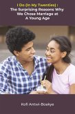 I Do (In My Twenties) - The Surprising Reasons Why We Chose Marriage At A Young Age (eBook, ePUB)