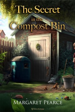 The Secret in the Compost Bin (eBook, ePUB) - Pearce, Margaret