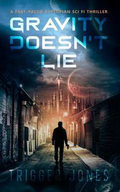 Gravity Doesn't Lie (Ion Burn Series, #1) (eBook, ePUB) - Jones, Trigger