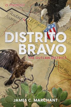 Distrito Bravo: The Outlaw District (eBook, ePUB) - Marchant, James C.