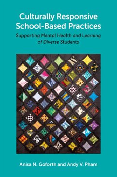 Culturally Responsive School-Based Practices (eBook, ePUB) - Goforth, Anisa N.; Pham, Andy V.