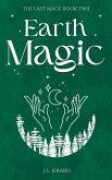 Earth Magic (The Last Mage, #2) (eBook, ePUB) Earth Magic (The Last Mage, #2) (eBook, ePUB)