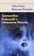 Samantha Kolesnik's Lonesome Haunts... - Bild 1
