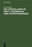 Die Verzollung im Post-, Eisenbahn- und Schiffsverkehr (eBook, PDF)