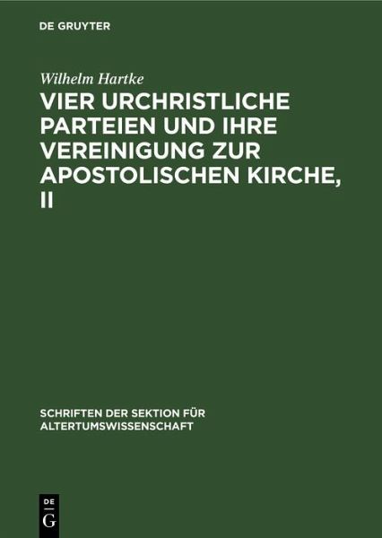 Vier urchristliche Parteien und ihre Vereinigung zur Apostolischen Kirche, II (eBook, PDF) Vier urchristliche Parteien und ihre Vereinigung zur Apostolischen Kirche, II (eBook, PDF)