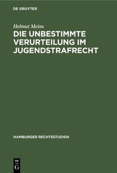 Die Unbestimmte Verurteilung im Jugendstrafrecht (eBook, PDF) - Meins, Helmut