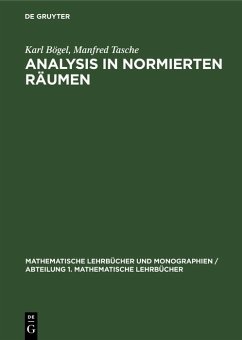 Analysis in Normierten Räumen (eBook, PDF) - Bögel, Karl; Tasche, Manfred