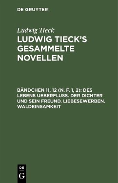 Cover Des Lebens Ueberfluß. Der Dichter und sein Freund. Liebesewerben. Waldeinsamkeit (eBook, PDF)