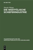 Die westfälische Schieferindustrie (eBook, PDF)