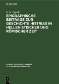 Epigraphische Beiträge zur Geschichte Histrias in hellenistischer und römischer Zeit (eBook, PDF)