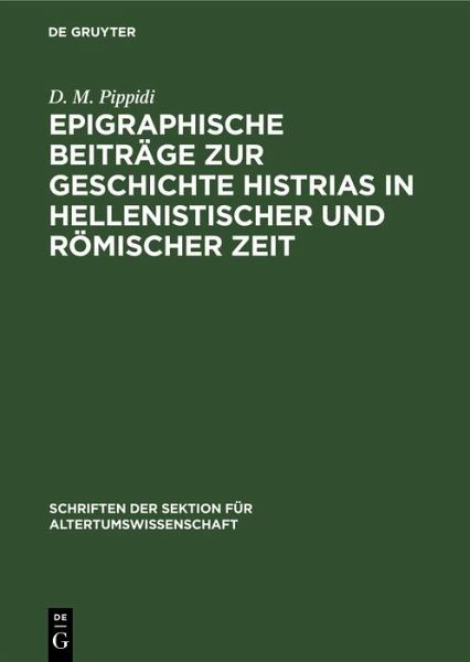 Epigraphische Beiträge zur Geschichte Histrias in hellenistischer und römischer Zeit (eBook, PDF)