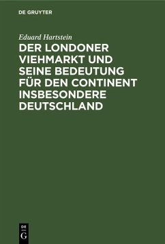 Der Londoner Viehmarkt und seine Bedeutung für den Continent insbesondere Deutschland (eBook, PDF) - Hartstein, Eduard